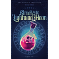 Struck by the Lightning Moon - Paperback
