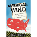 American Wino: A Tale of Reds, Whites, and One Man's Blues - Paperback