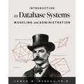 Introduction to Database Systems Modeling and Administration - Paperback