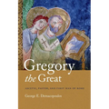 Gregory the Great: Ascetic, Pastor, and First Man of Rome - Paperback