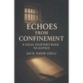 Echoes from Confinement: A Legal Fighter's Road to Justice - Paperback