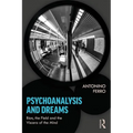 Psychoanalysis and Dreams: Bion, the Field and the Viscera of the Mind - Paperback