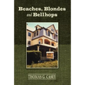 Beaches, Blondes and Bellhops - Hardcover