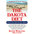The Dakota Diet: Health Secrets from the Great Plains - Paperback