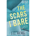 The Scars I Bare: A Small Town Second Chance Romance - Paperback