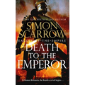 Death to the Emperor: The Thrilling New Eagles of the Empire Novel - Macro and Cato Return! - Paperback