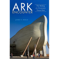 Ark Encounter: The Making of a Creationist Theme Park - Paperback