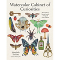 Watercolor Cabinet of Curiosities: Paint Perfectly Peculiar Insects, Antiques & Other Oddities - Paperback