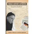 Thomas Merton's Betrayers: The case against Abbot James Fox and author John Howard Griffin - Paperback