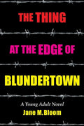 The Thing at the Edge of Blundertown: A Young Adult Novel - Paperback