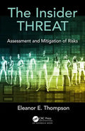 The Insider Threat: Assessment and Mitigation of Risks - Hardcover