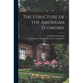 The Structure of the American Economy - Paperback