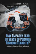 May Empathy Lead to Sense of Purpose Through Tenacity? - Paperback