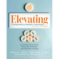 Elevating Competency-Based Learning in a PLC at Work(r): Actionable Assessment, Defensible Evidence, and Equitable Grading (Build a Defensible Body of - Paperback