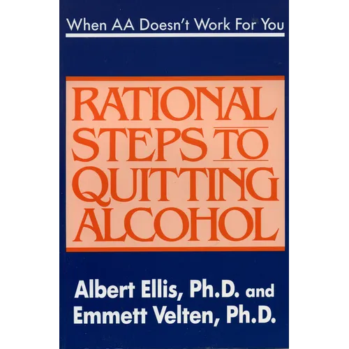 When AA Doesn't Work for You: Rational Steps to Quitting Alcohol - Paperback