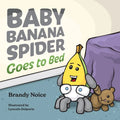 Baby Banana Spider Goes to Bed - Paperback