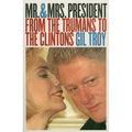 Mr. and Mrs. President: From the Trumans to the Clintons?second Edition, Revised - Paperback