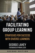 Facilitating Group Learning: Strategies for Success with Adult Learners - Paperback