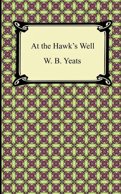 At the Hawk's Well - Paperback