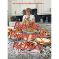 Paprika, Poppy seed, Pot Cheese: My Hungarian Food Memoire and More - Hardcover