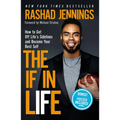 The If in Life: How to Get Off Life's Sidelines and Become Your Best Self - Hardcover