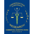 Underwater Forensics Research: Commercial Scientific Diving - Paperback