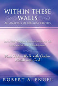 Within These Walls an Analysis of Biblical Truths: Isaiah 40:8--The Grass Withers and the Flowers Fall, But the Word of Our God Stands Forever. Find G - Hardcover