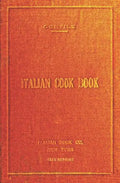 Italian Cookbook - 1919 Reprint: The Art Of Eating Well - Paperback