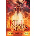 Kill the Gods - Paperback