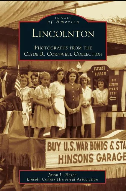 Lincolnton: Photographs from the Clyde R. Cornwell Collection - Hardcover