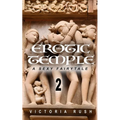 The Erotic Temple 2: A Sexy Fairytale: Adult Fairy Tales (Fantasy Erotica) - Paperback