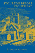 Stourton before Stourhead: A History of the Parish, 1550-1750 - Paperback