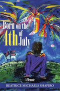Born on the 4th of July: A Memoir - Paperback