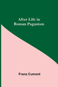 After Life in Roman Paganism - Paperback
