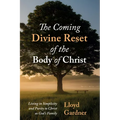 The Coming Divine Reset of the Body of Christ: Living in Simplicity and Purity to Christ as God's Family - Hardcover