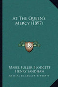 At The Queen's Mercy (1897) - Paperback