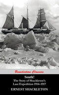 South! (Unabridged. with 97 original illustrations): The Story of Shackleton's Last Expedition 1914-1917 - Hardcover