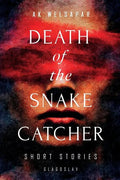 Death of the Snake Catcher: Short Stories - Paperback