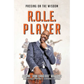 R.O.L.E. Player: Passing on the Wisdom - Paperback
