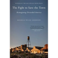 The Fight to Save the Town: Reimagining Discarded America - Paperback
