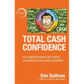 Total Cash Confidence: You magically bypass the anxious uncertainty of low-profit competition. - Paperback