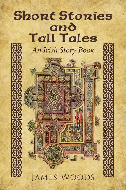 Short Stories and Tall Tales: An Irish Story Book - Paperback