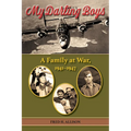 My Darling Boys: A Family at War, 1941-1947 Volume 23 - Hardcover