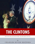 The Clintons: The Lives and Legacies of Bill and Hillary Clinton - Paperback