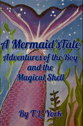 A Mermaid's Tale: Adventures of the Boy and the Magical Shell - Paperback