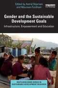 Gender and the Sustainable Development Goals: Infrastructure, Empowerment and Education - Paperback