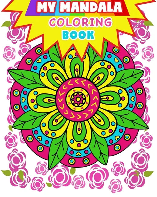 Mandala: My Mandala Coloring Book (Kids Coloring Book): Coloring book for kids - Paperback