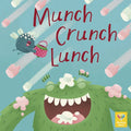Munch Crunch Lunch - Library Binding