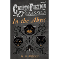 In the Abyss (Cryptofiction Classics - Weird Tales of Strange Creatures) - Paperback