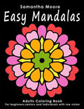 Easy Mandalas: Adults Coloring Book for Beginners, Seniors and people with low vision - Paperback